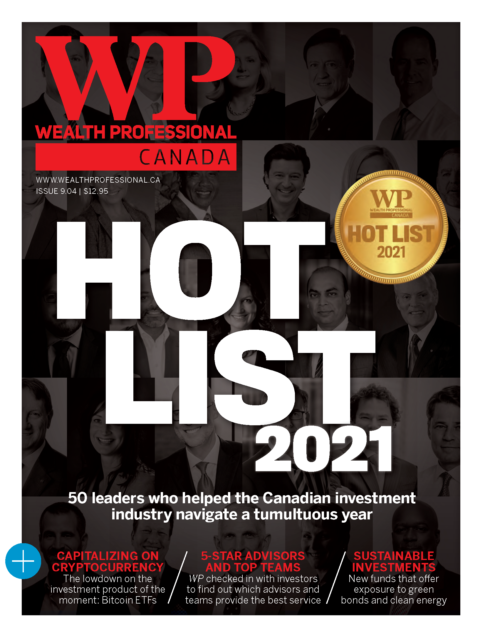 Wealth Professional Canada Hot List 2021. 50 Leaders who helped the Canadian investment industry navigate a tumultuous year.